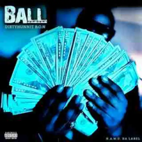 Instrumental: DirtyHunnit B.O.N. - Ball